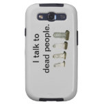 Samsung CM/S3 vibe - I talk to dead people Galaxy S3 Case