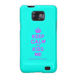[Crown] keep calm and kiss me  Samsung Galaxy S2 Cases
