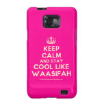 [Dancing crown] keep calm and stay cool like waasifah  Samsung Galaxy S2 Cases