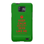 [Smile] keep calm and stay sexii like me  Samsung Galaxy S2 Cases