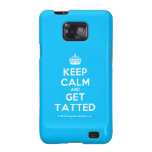 [Crown] keep calm and get tatted  Samsung Galaxy S2 Cases