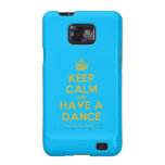 [Crown] keep calm and have a dance  Samsung Galaxy S2 Cases