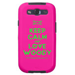 [UK Flag] keep calm and love woody  Samsung Galaxy S3 Cases