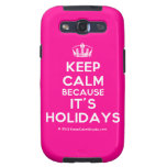 [Dancing crown] keep calm because it's holidays  Samsung Galaxy S3 Cases