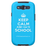 [Crown] keep calm and hate school  Samsung Galaxy S3 Cases