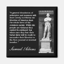 Samuel Adams Quote "A general dissolution..." magnets
