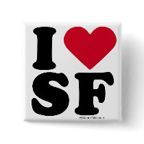 SAN FRANCISCO - "I LOVE SF" "I LOVE SAN FRANCISCO" buttons by humortees SAN FRANCISCO - "I LOVE SF" "I LOVE SAN FRANCISCO" buttons