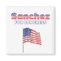 Sanchez for Congress Patriotic American Flag Desig Refrigerator Magnet