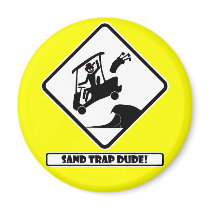 Sand trap DUDE-3 Refrigerator Magnet