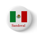Sandoval Mexican Flag Pinback Buttons