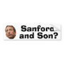 Sanford and Son? Bumper Sticker