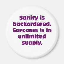 Sanity is Backordered Fridge Magnet
