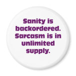 Sanity is Backordered magnets