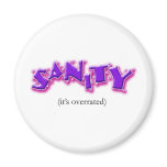 Sanity magnets