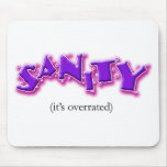 Sanity mousepads