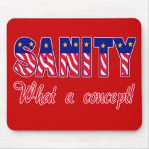 Sanity - What a Concept!  T-shirts, Caps, Sweats Mousepad