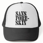 Sans Foreskin hat