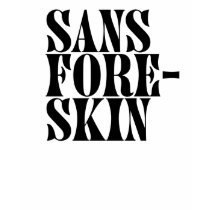 Sans Foreskin t-shirt