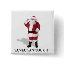SANTA CAN SUCK IT! buttons