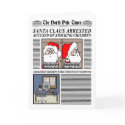 Santa Claus Arrested Christmas Card by screwballgraphics Santa Claus Arrested Christmas Card