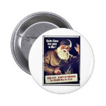 Santa Claus Has Gone To War Pinback Button