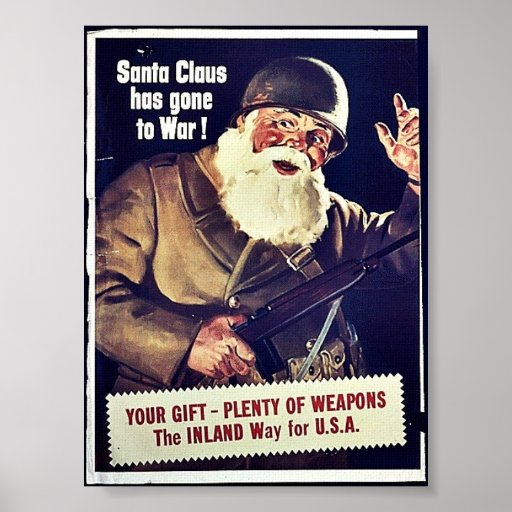 Santa Claus Has Gone To War Posters