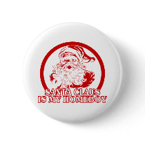 Santa Claus is my Homeboy Pinback Button