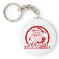 Santa Claus is my Homeboy Keychain