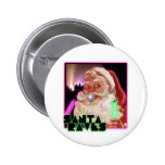 Santa Claus Raves - Funny Santa Raver buttons