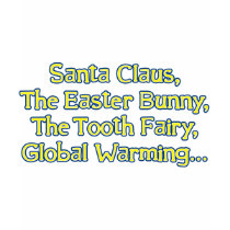 Santa Claus, The Easter Bunny, The Tooth Fairy, Gl t-shirts