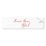Santa Cruz Girl tee shirts Bumper Stickers