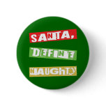 SANTA, DEFINE NAUGHTY PINS