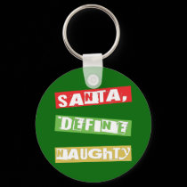 SANTA, DEFINE NAUGHTY keychains