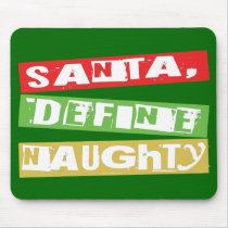 SANTA, DEFINE NAUGHTY mousepads by oldschool_christmas SANTA, DEFINE NAUGHTY mousepads