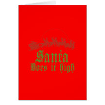 Santa does it high Tshirt Card
