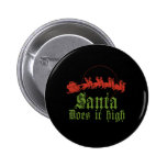 Santa does it high Tshirt buttons