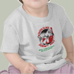 Santa Doesn't Exist-But I can't Read, So it's ok. Tshirts