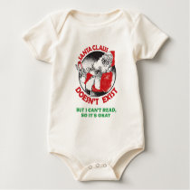 Santa Doesn't Exist-But I can't Read, So it's ok. t-shirts