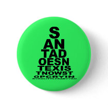 Santa doesn't exist pin