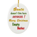Santa Doesn't Live Here Anymore! ornaments
