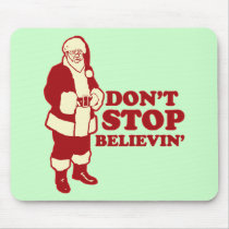 Santa, Don't Stop Believin' mousepads