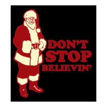 Santa Don't Stop Believin Poster posters