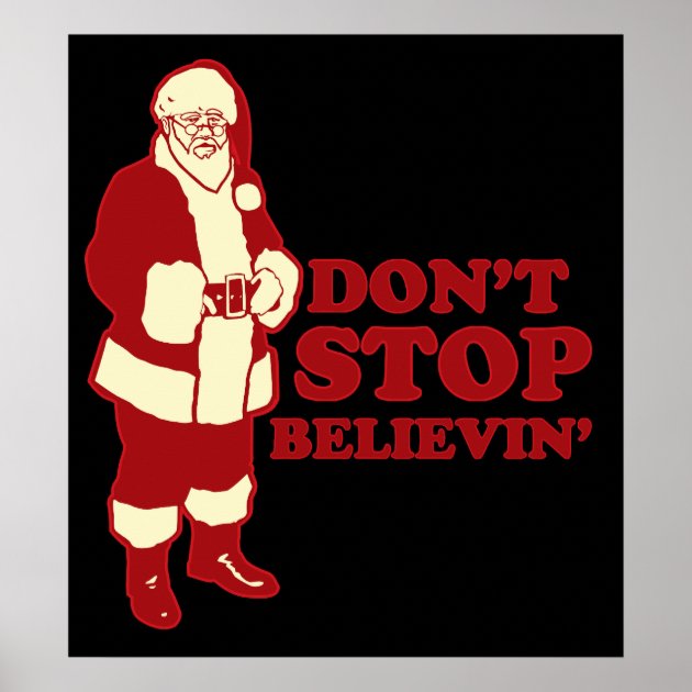 Santa Don't Stop Believin Poster | Zazzle