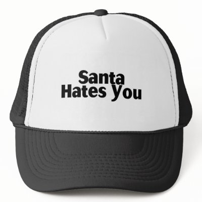 Santa Hates You