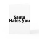 Santa Hates You cards