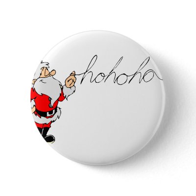 Santa (Ho Ho Ho) Buttons by CelebrationZazzle