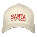SANTA, is my homeboy embroidered hats