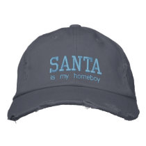 SANTA, is my homeboy embroidered hats by mike3488 SANTA, is my homeboy embroidered hats