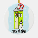 Santa is real Christmas ornament