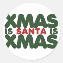 Santa is Xmas Round Sticker